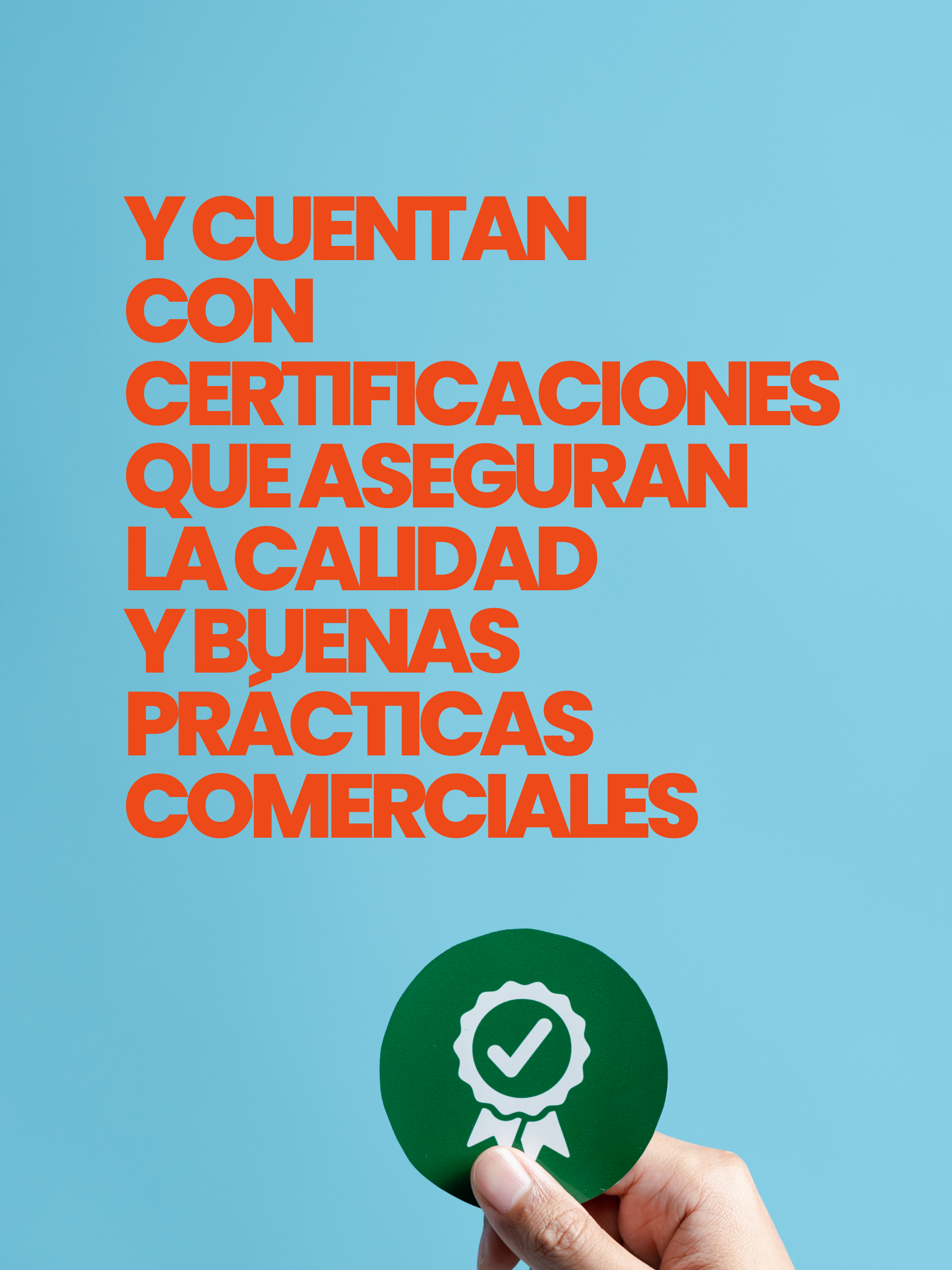 Certificaciones que aseguran calidad y buenas prácticas comerciales